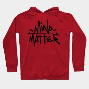 Mind Matter Hoodie